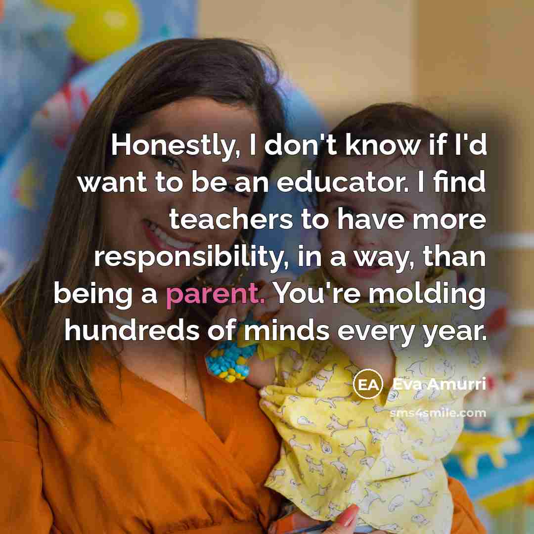 “Honestly, I don't know if I'd want to be an…” quote by Eva Amurri