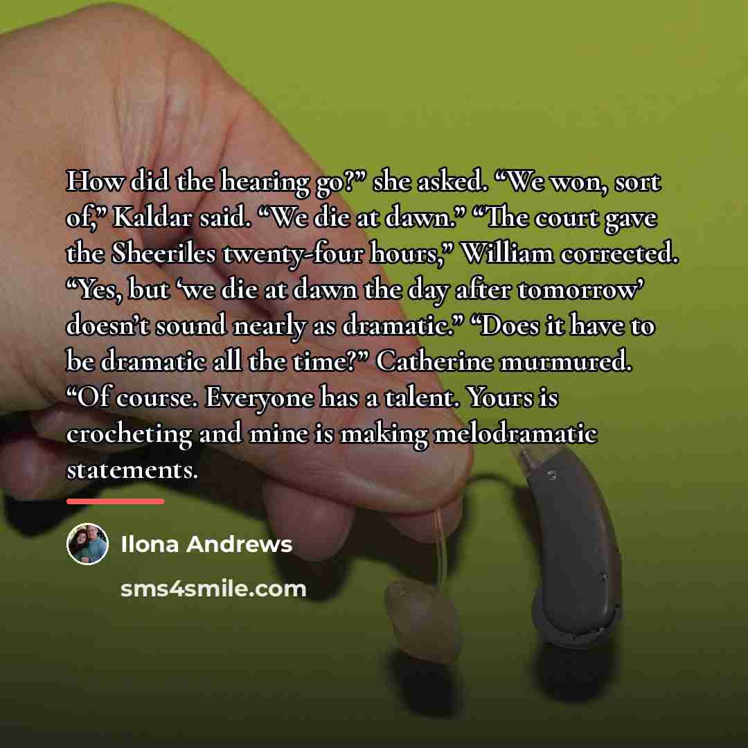 “How did the hearing go?” she asked. “We won, sort…” quote by Ilona Andrews