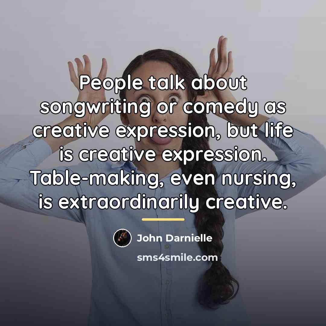 “People talk about songwriting or comedy as creative expression, but…” quote by John Darnielle
