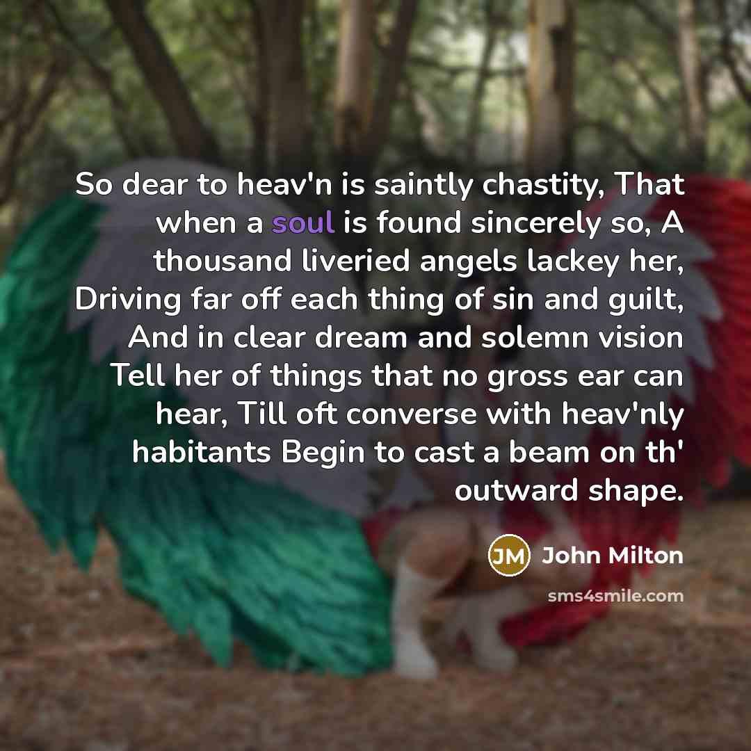 “So dear to heav'n is saintly chastity, That when a…” quote by John Milton