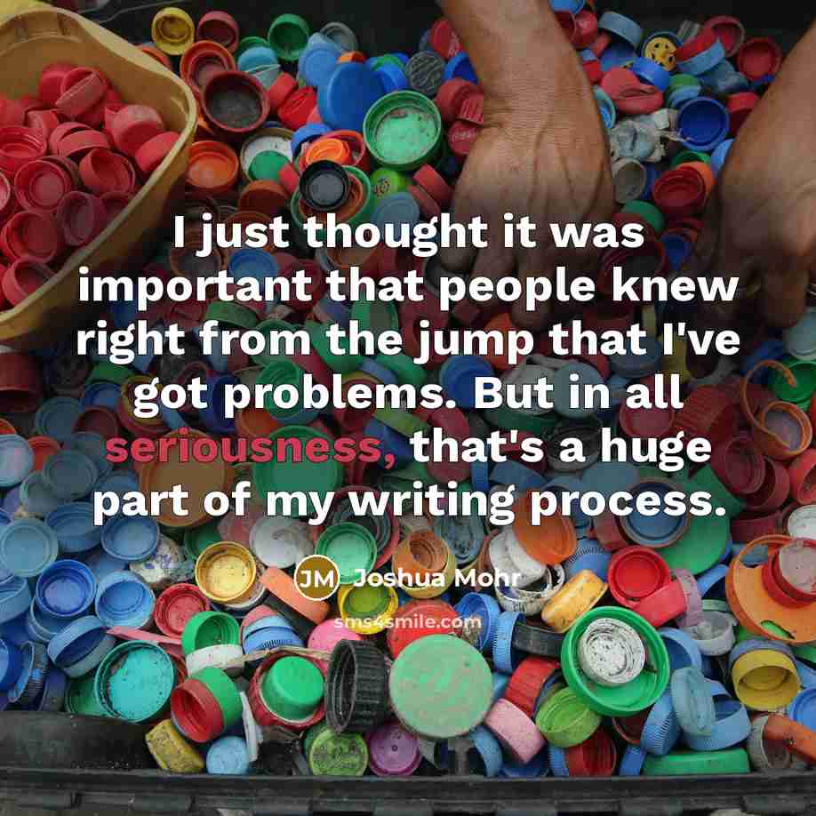 “I just thought it was important that people knew right…” quote by Joshua Mohr