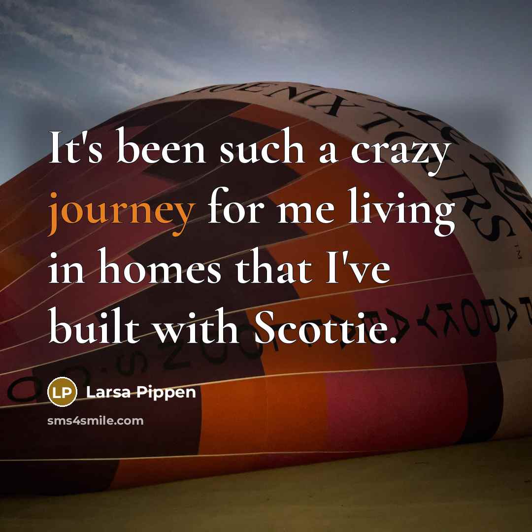 “It's been such a crazy journey for me living in…” quote by Larsa Pippen