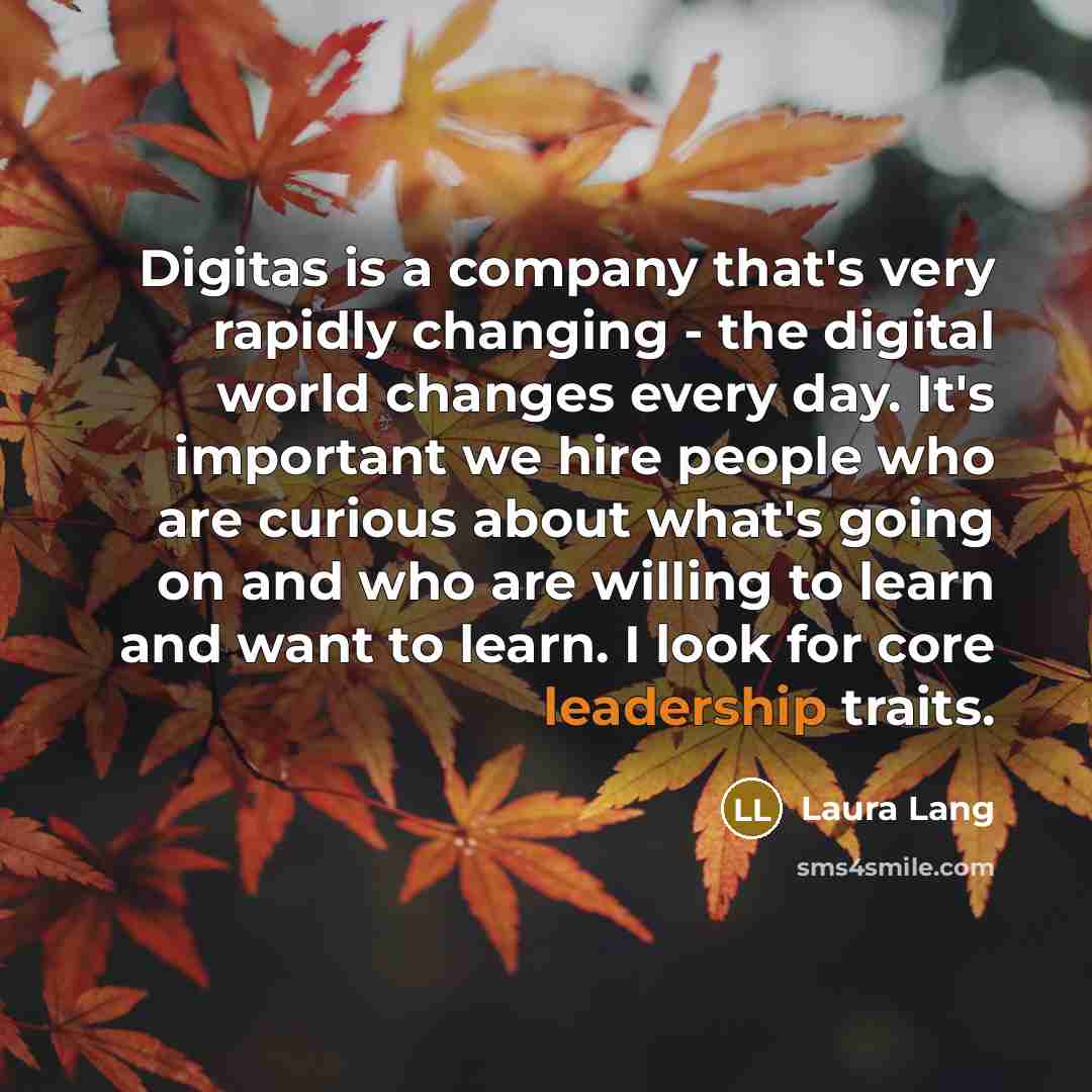 “Digitas is a company that's very rapidly changing - the…” quote by Laura Lang