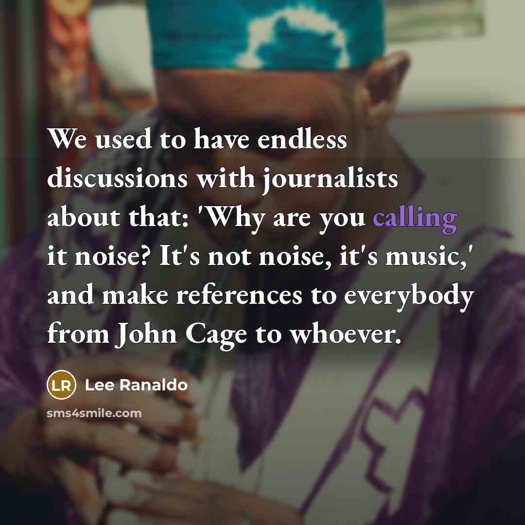 “We used to have endless discussions with journalists about that:…” quote by Lee Ranaldo