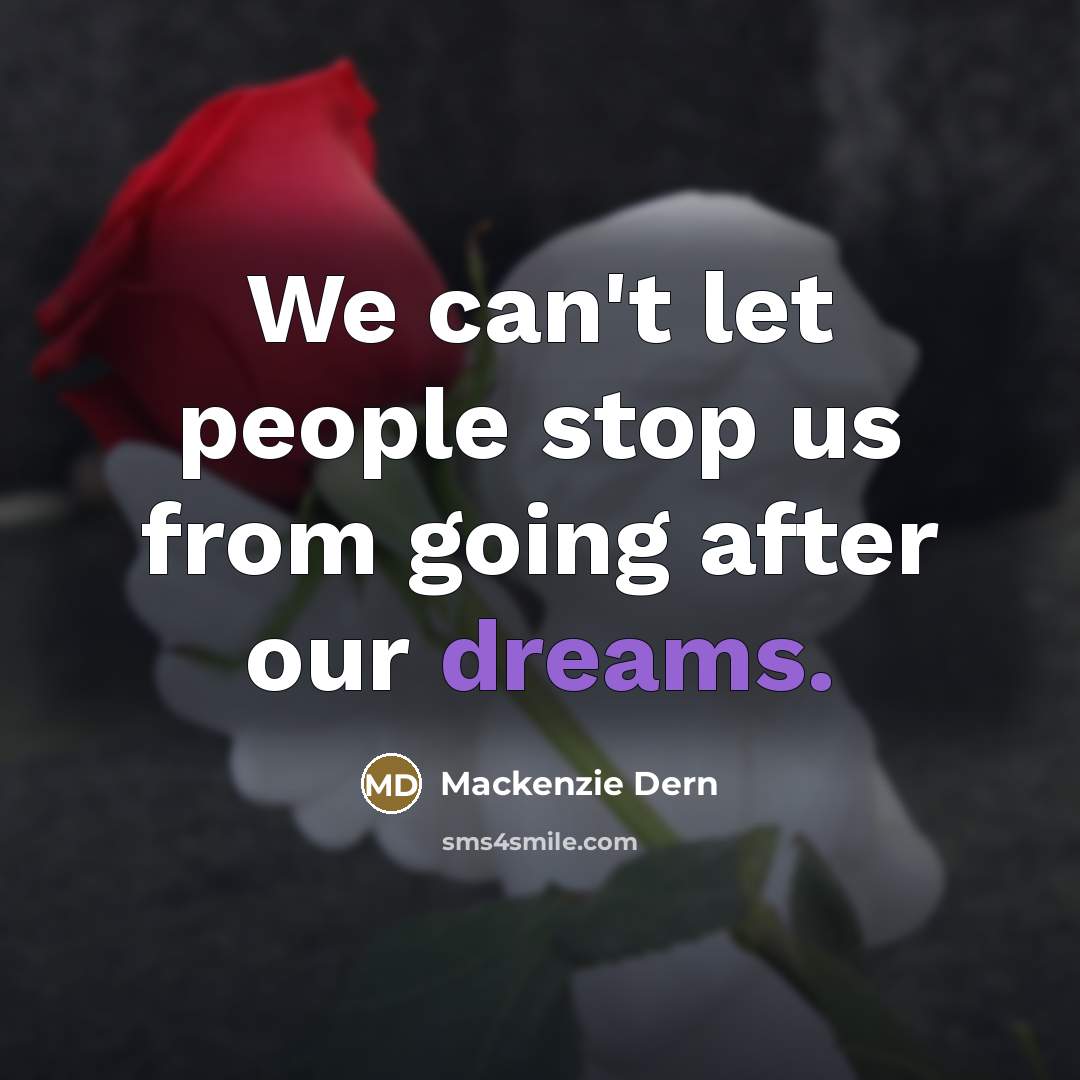 “We can't let people stop us from going after our…” quote by Mackenzie Dern