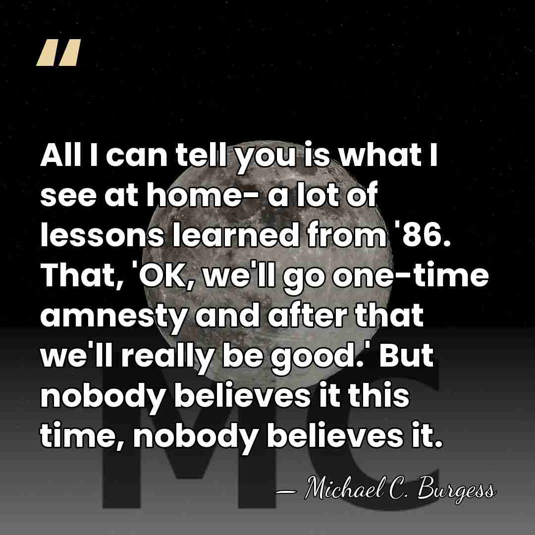 All I can tell you is what I see at home- a&hellip; - Michael C. Burgess