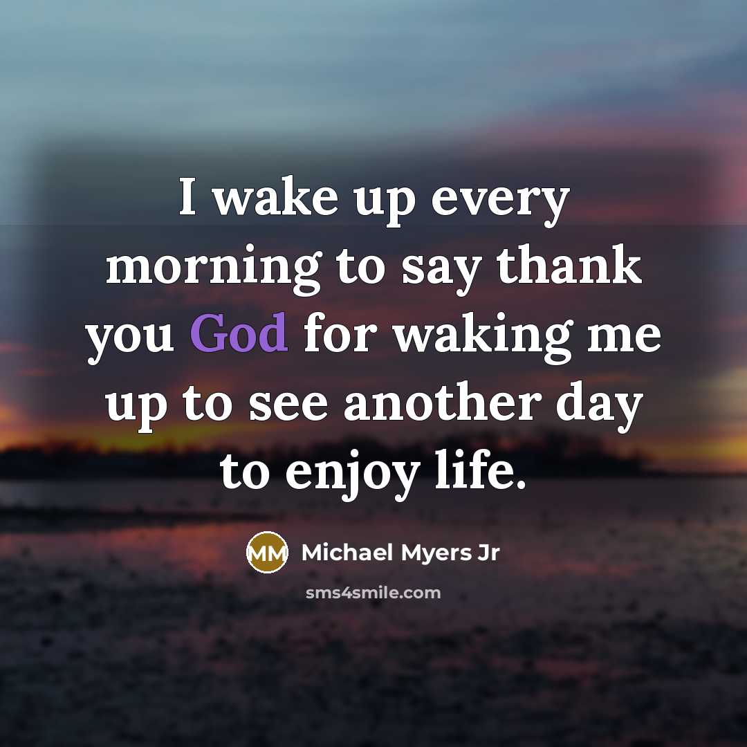 “I wake up every morning to say thank you God…” quote by Michael Myers Jr