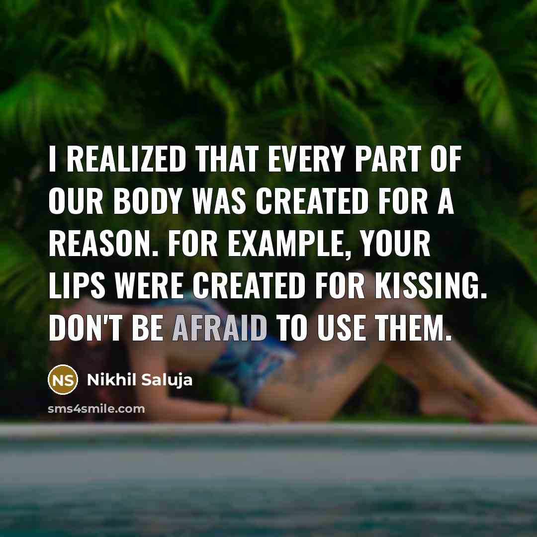 “I realized that every part of our body was created…” quote by Nikhil Saluja