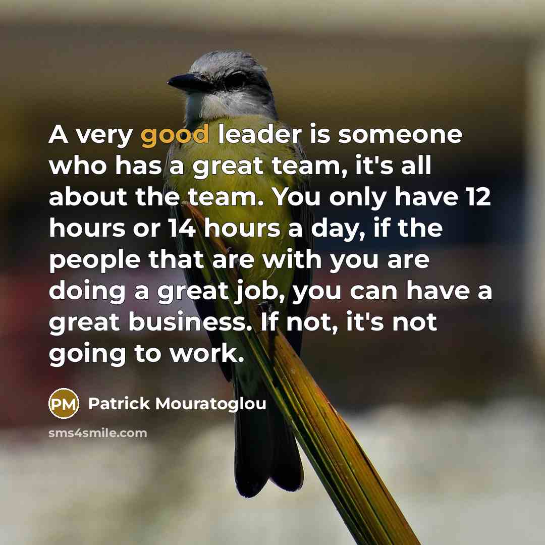 “A very good leader is someone who has a great…” quote by Patrick Mouratoglou