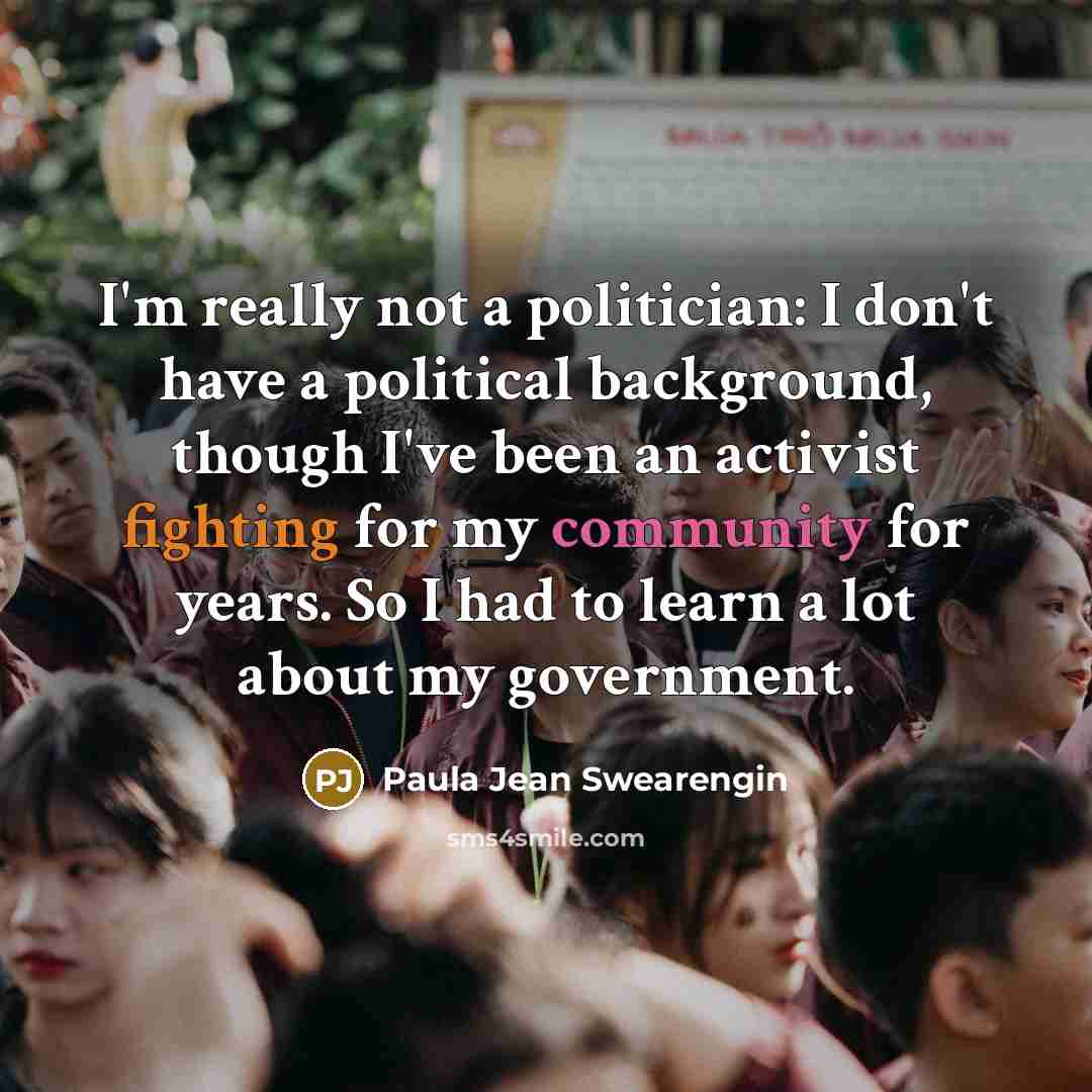 “I'm really not a politician: I don't have a political…” quote by Paula Jean Swearengin