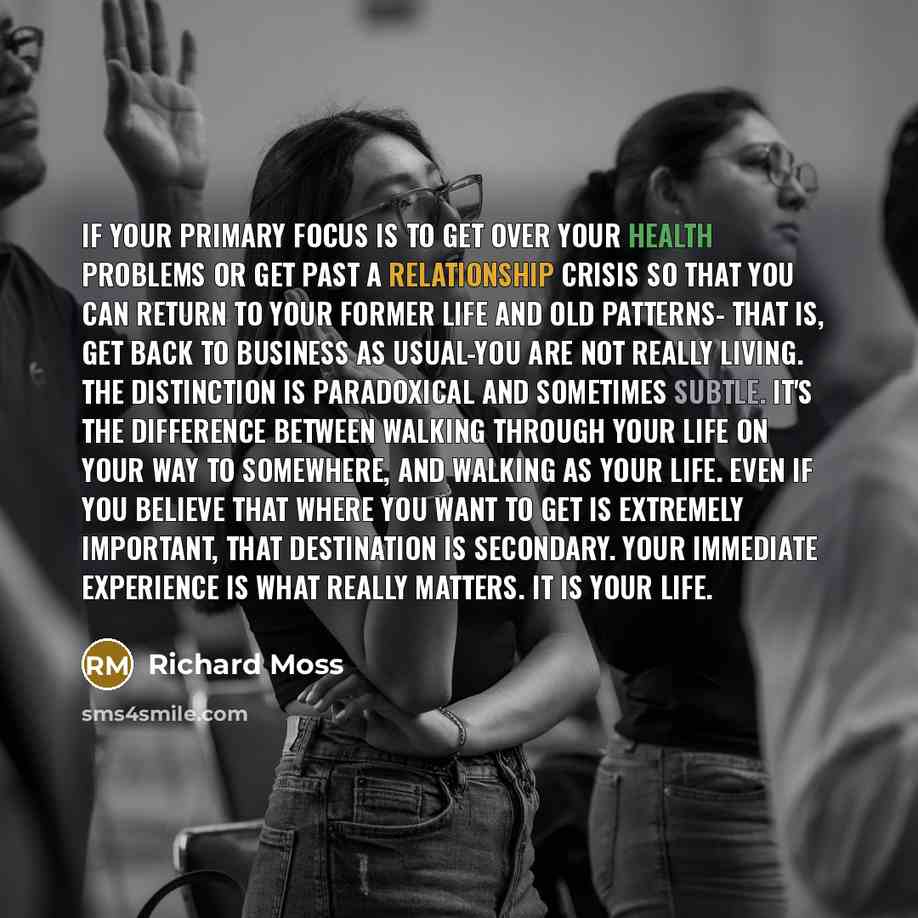 “If your primary focus is to get over your health…” quote by Richard Moss