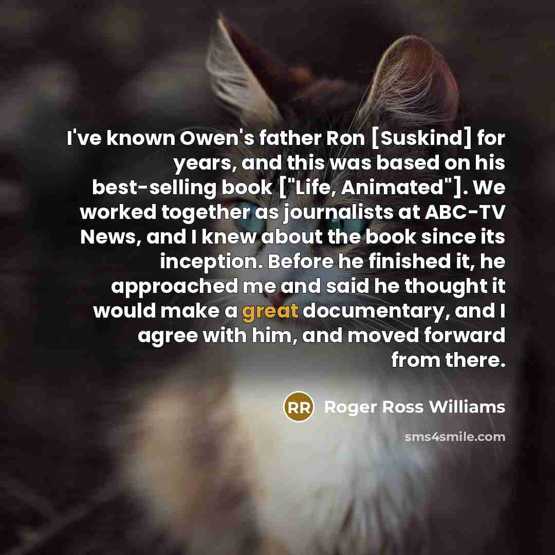 “I've known Owen's father Ron [Suskind] for years, and this…” quote by Roger Ross Williams