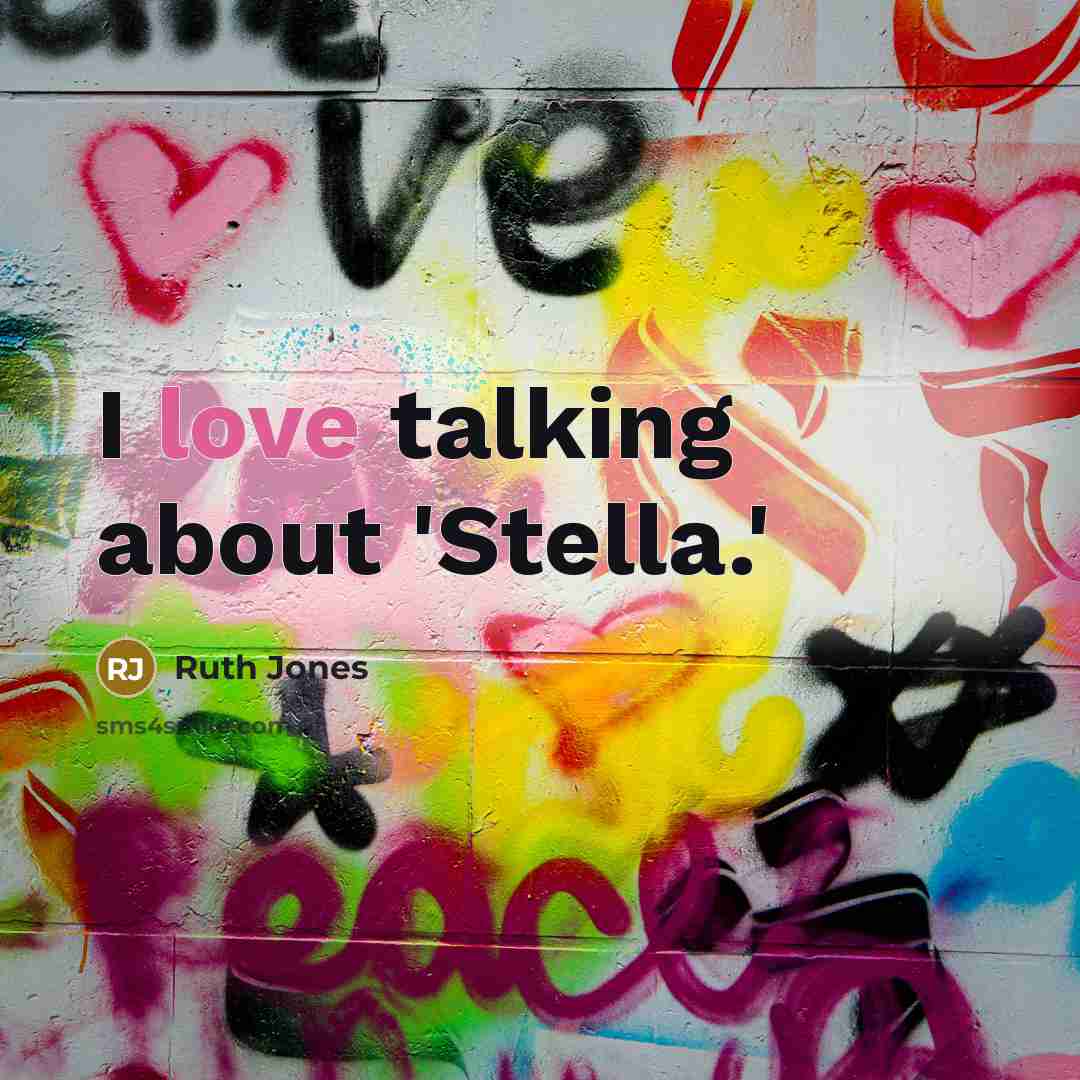 “I love talking about 'Stella.'…” quote by Ruth Jones