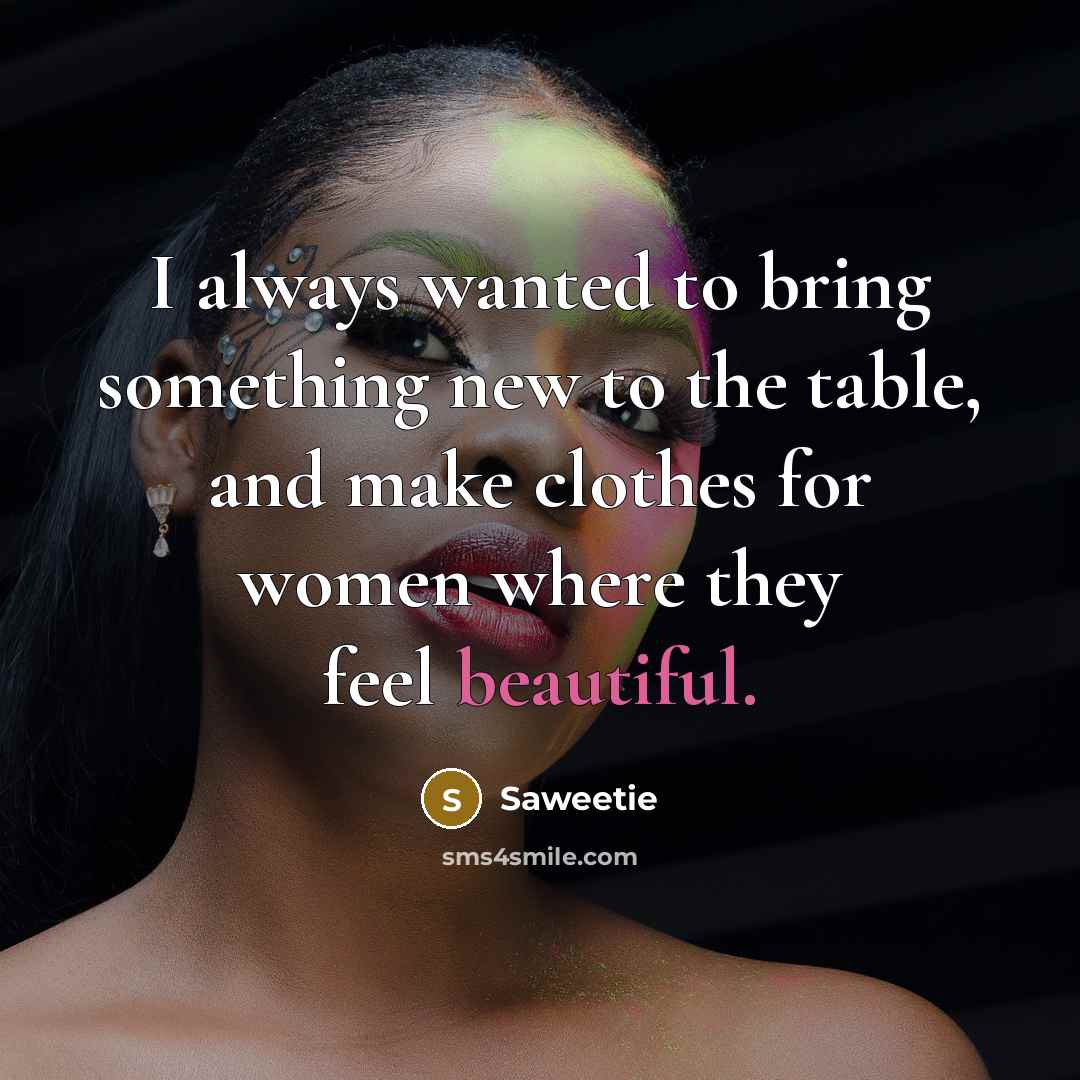 “I always wanted to bring something new to the table,…” quote by Saweetie