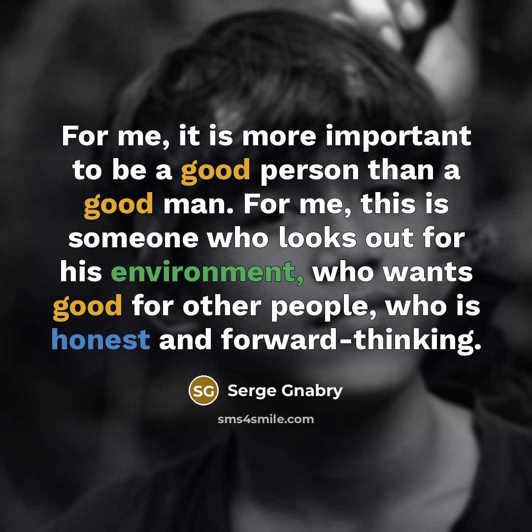 “For me, it is more important to be a good…” quote by Serge Gnabry