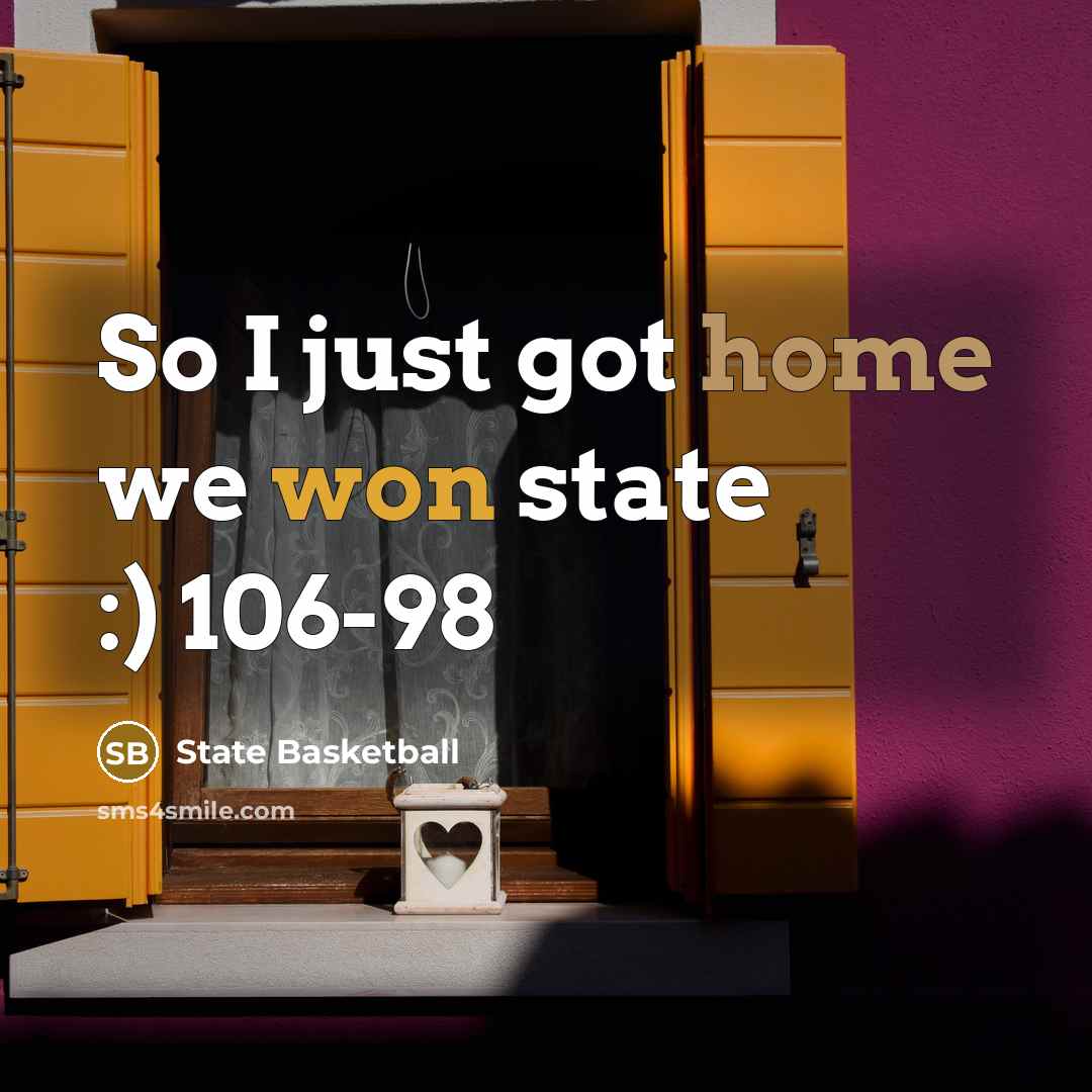 “So I just got home we won state :) 106-98” quote by State Basketball