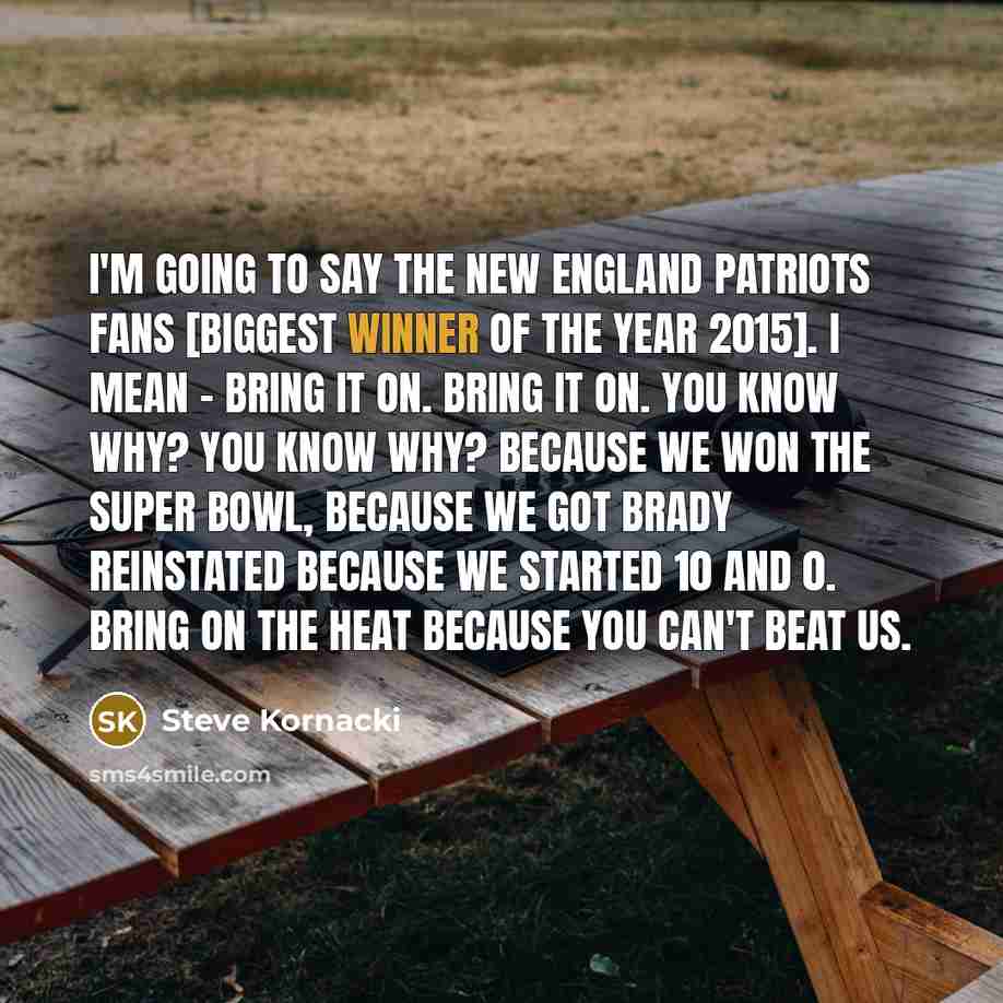 “I`m going to say the New England Patriots fans [biggest…” quote by Steve Kornacki