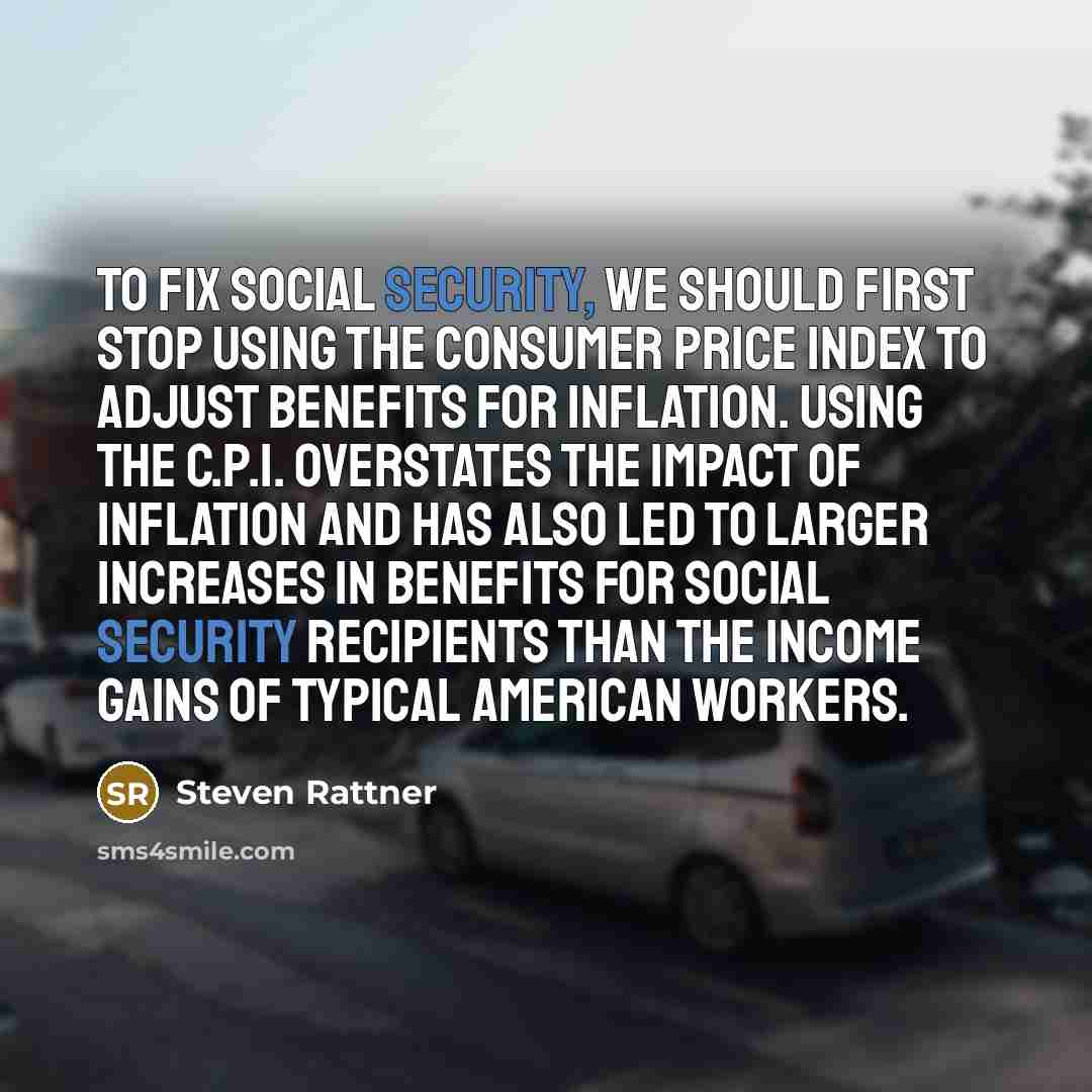 “To fix Social Security, we should first stop using the…” quote by Steven Rattner
