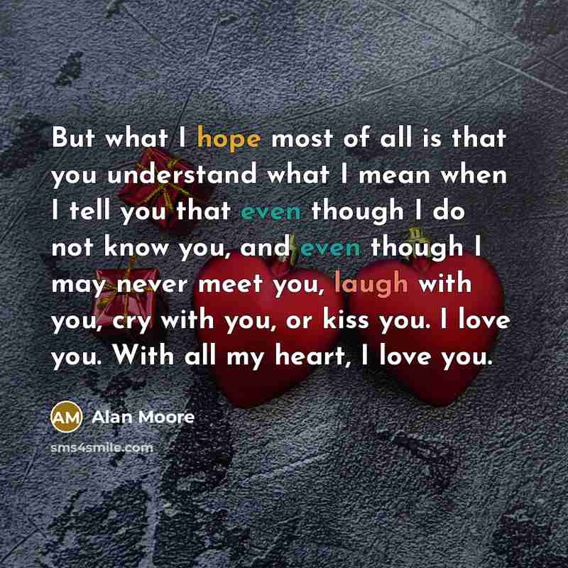 “But what I hope most of all is that you…” quote by Alan Moore
