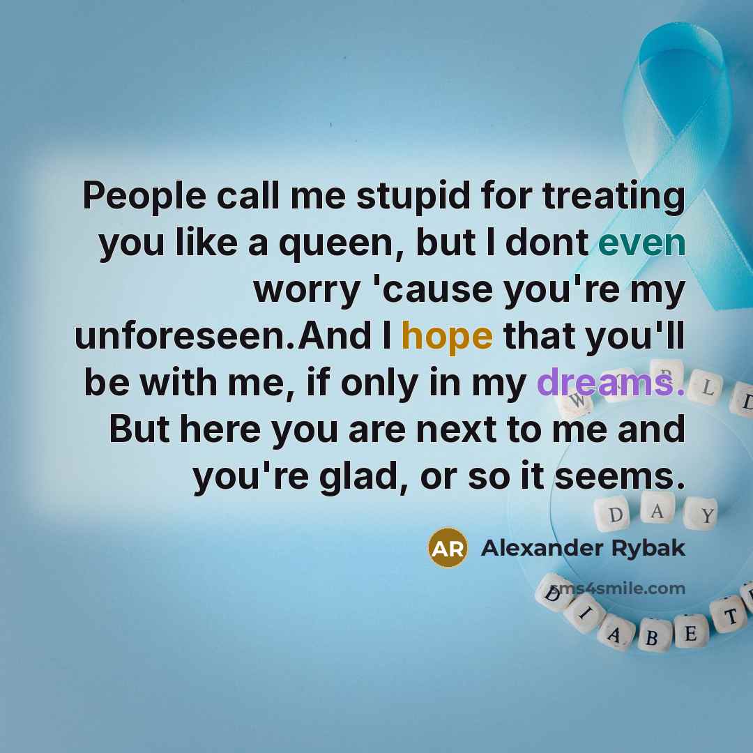 “People call me stupid for treating you like a queen,…” quote by Alexander Rybak