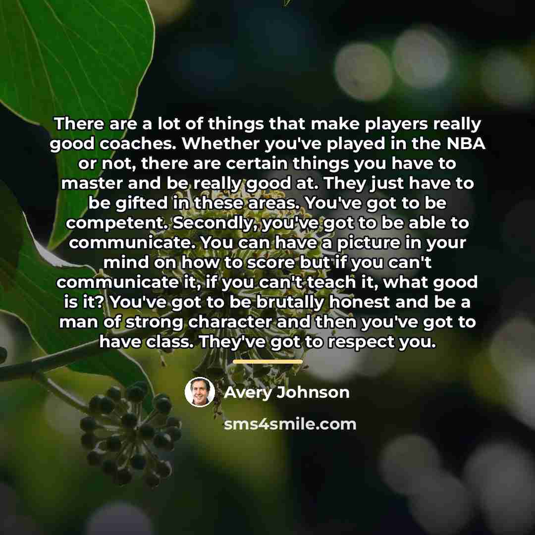 “There are a lot of things that make players really…” quote by Avery Johnson