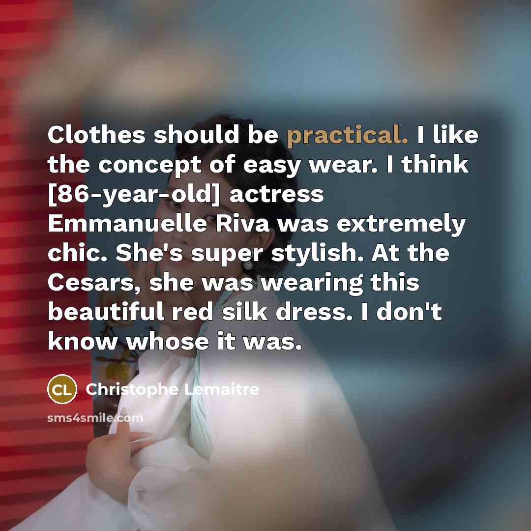 “Clothes should be practical. I like the concept of easy…” quote by Christophe Lemaitre