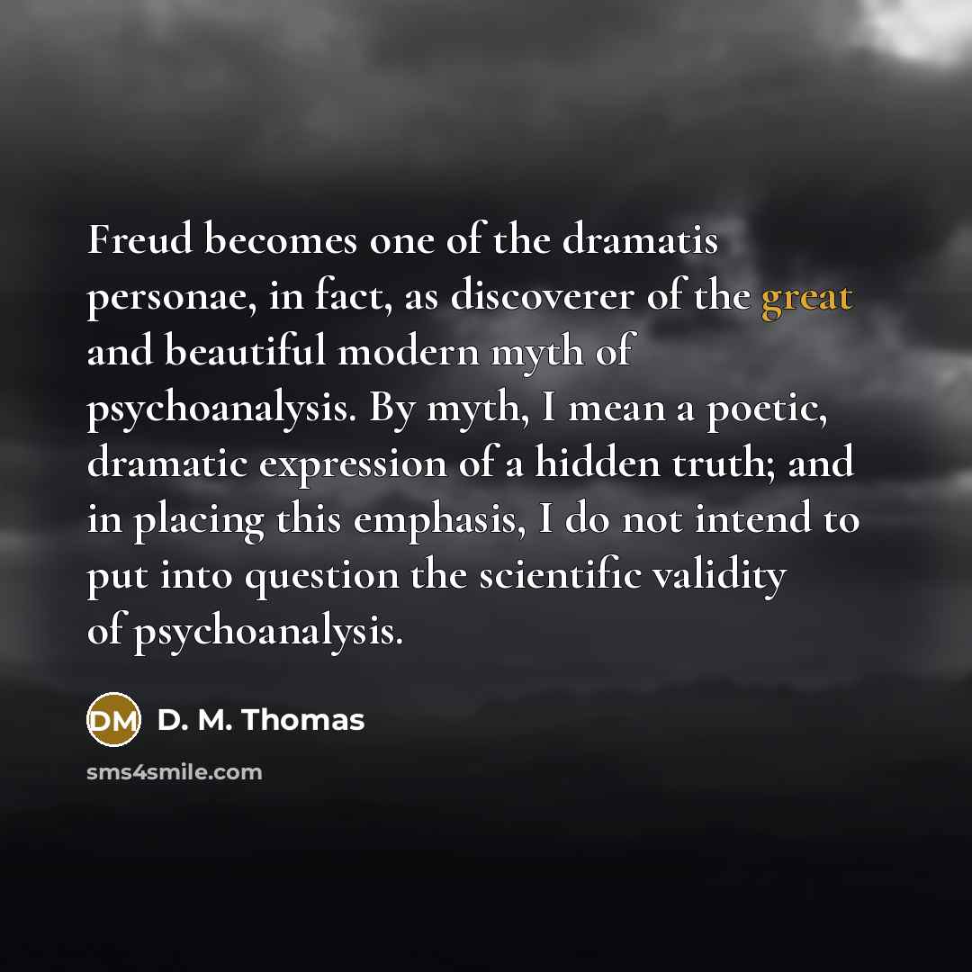 “Freud becomes one of the dramatis personae, in fact, as…” quote by D. M. Thomas