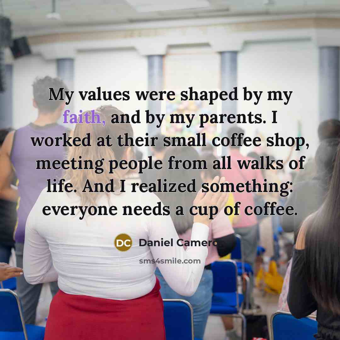 “My values were shaped by my faith, and by my…” quote by Daniel Cameron