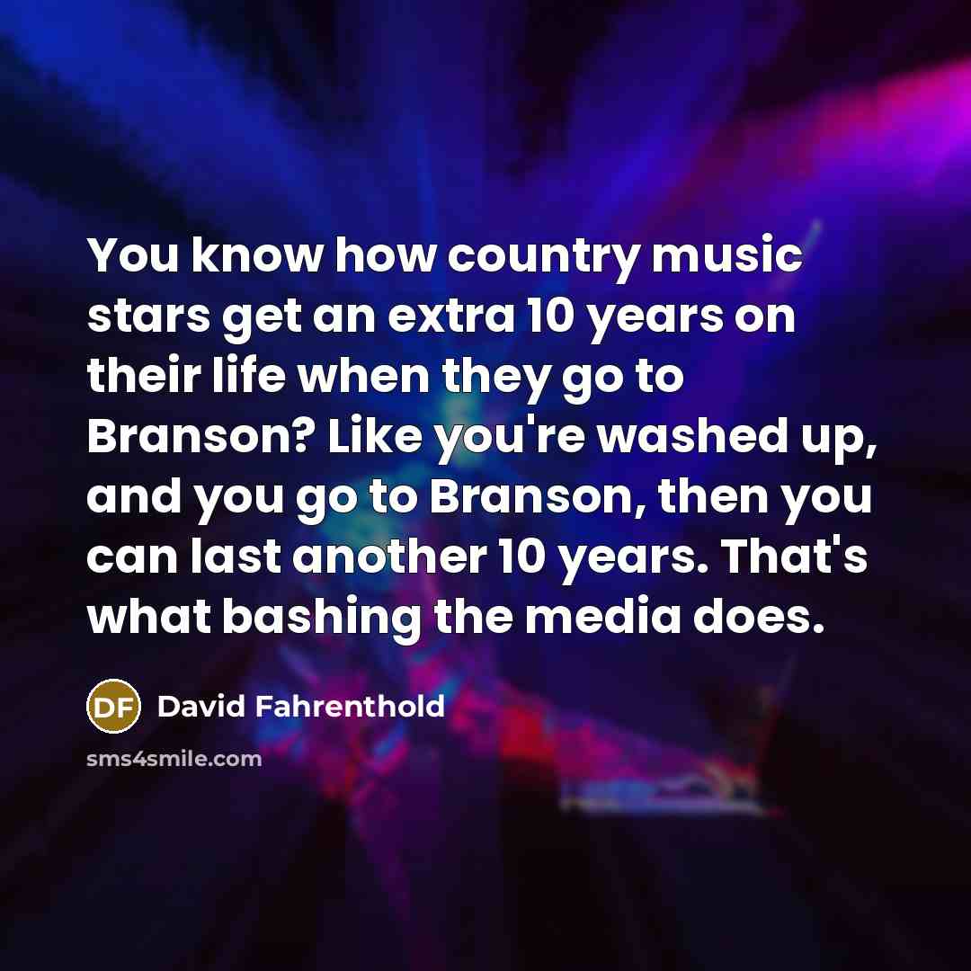“You know how country music stars get an extra 10…” quote by David Fahrenthold