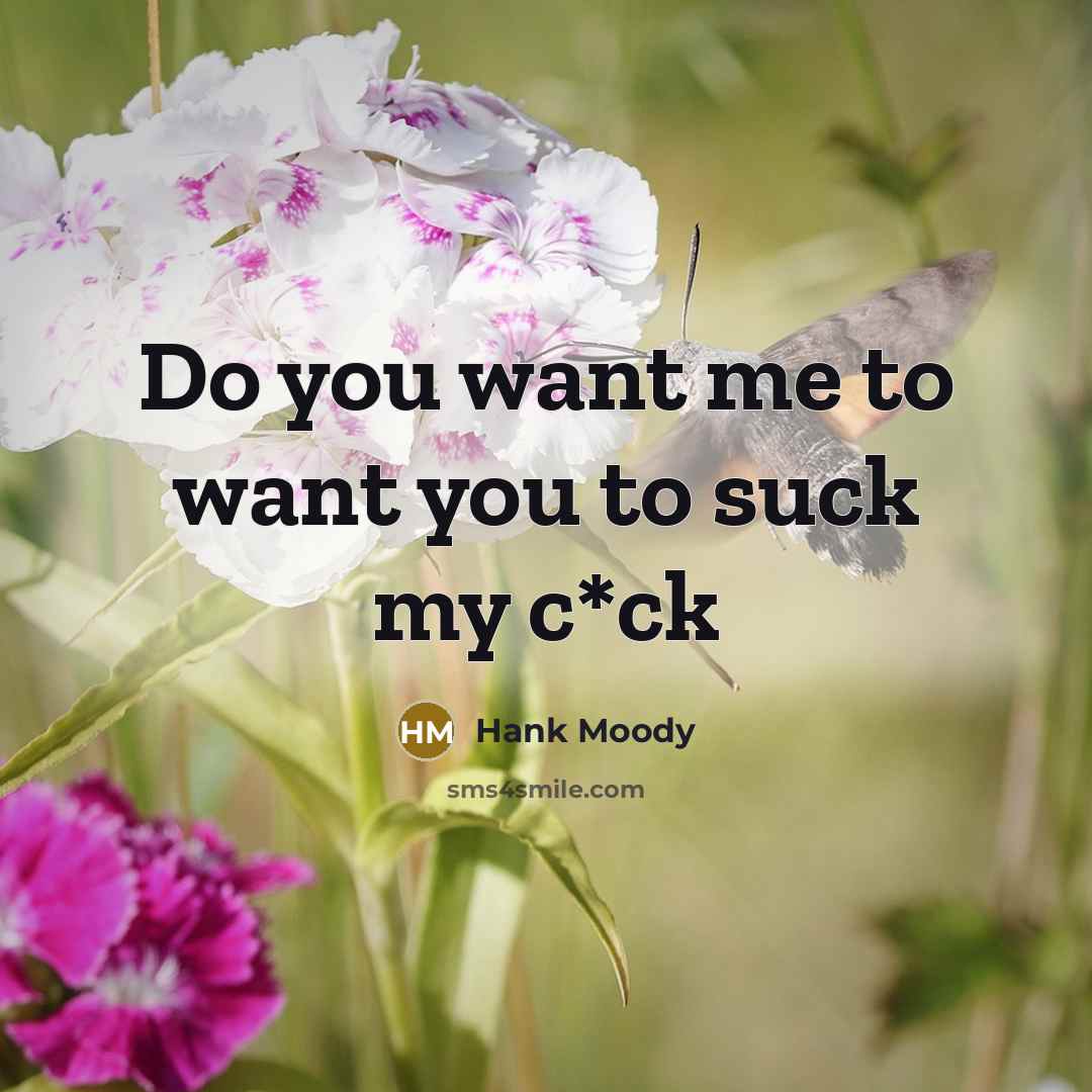 “Do you want me to want you to suck my…” quote by Hank Moody