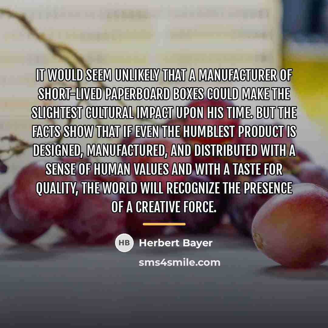 “It would seem unlikely that a manufacturer of short-lived paperboard…” quote by Herbert Bayer