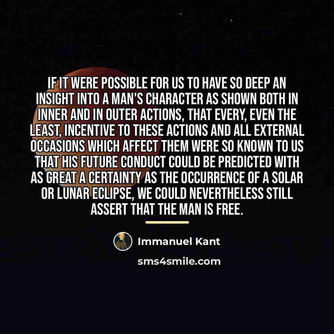 “If it were possible for us to have so deep…” quote by Immanuel Kant