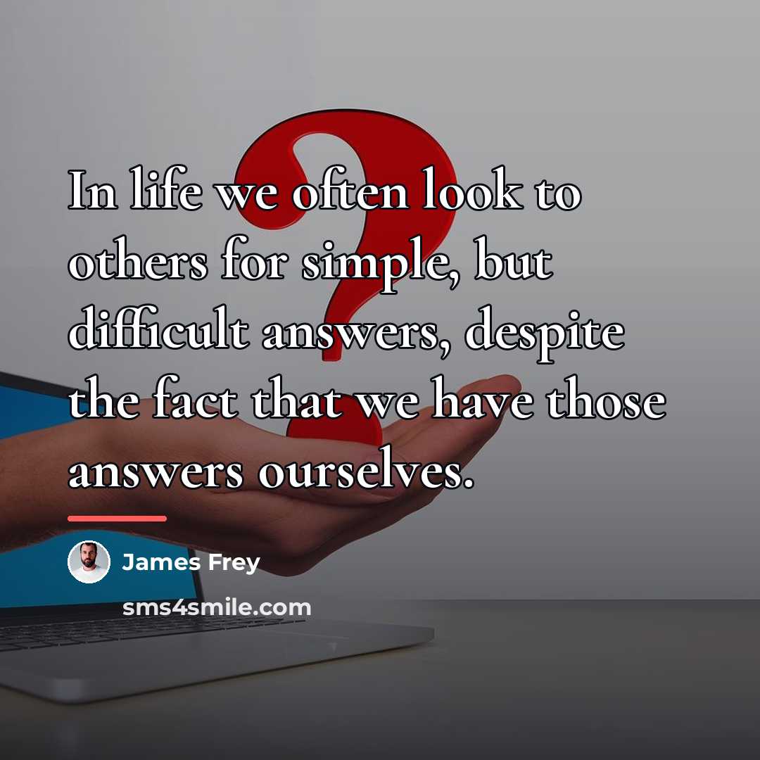 “In life we often look to others for simple, but…” quote by James Frey