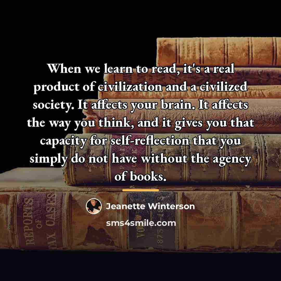 “When we learn to read, it's a real product of…” quote by Jeanette Winterson