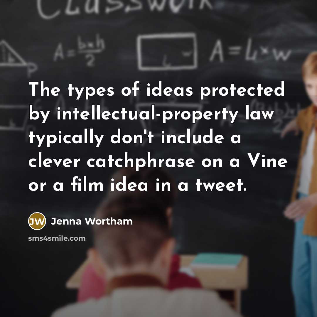“The types of ideas protected by intellectual-property law typically don't…” quote by Jenna Wortham