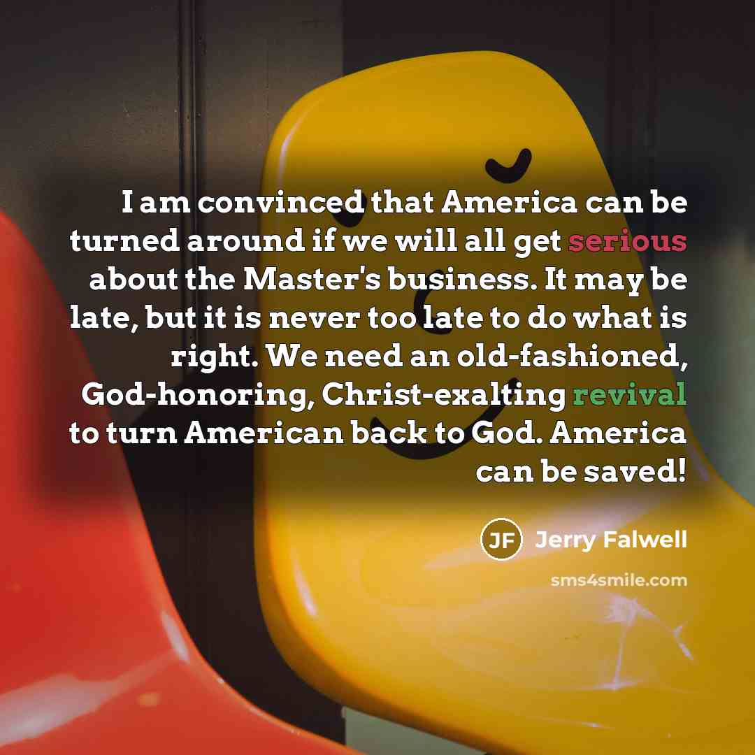 “I am convinced that America can be turned around if…” quote by Jerry Falwell