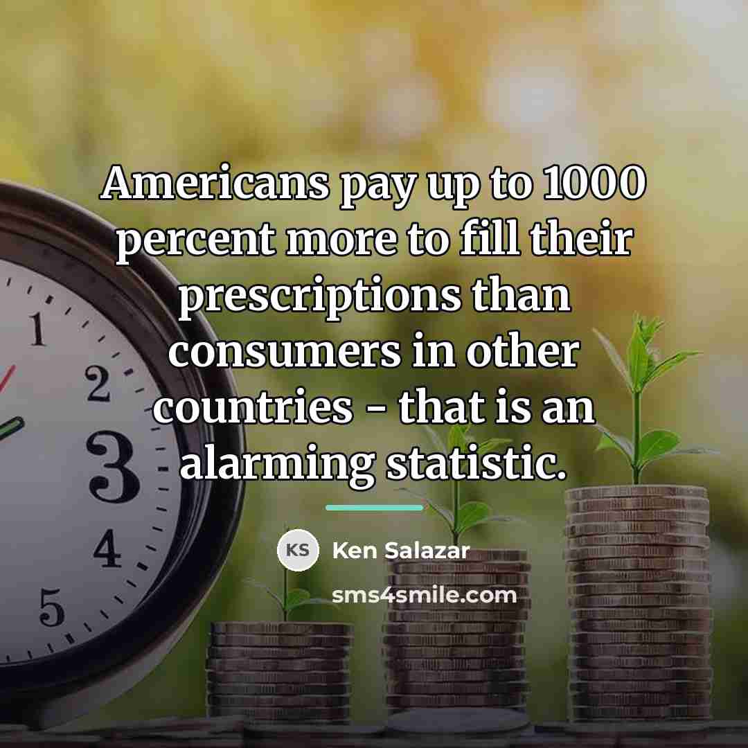 “Americans pay up to 1000 percent more to fill their…” quote by Ken Salazar