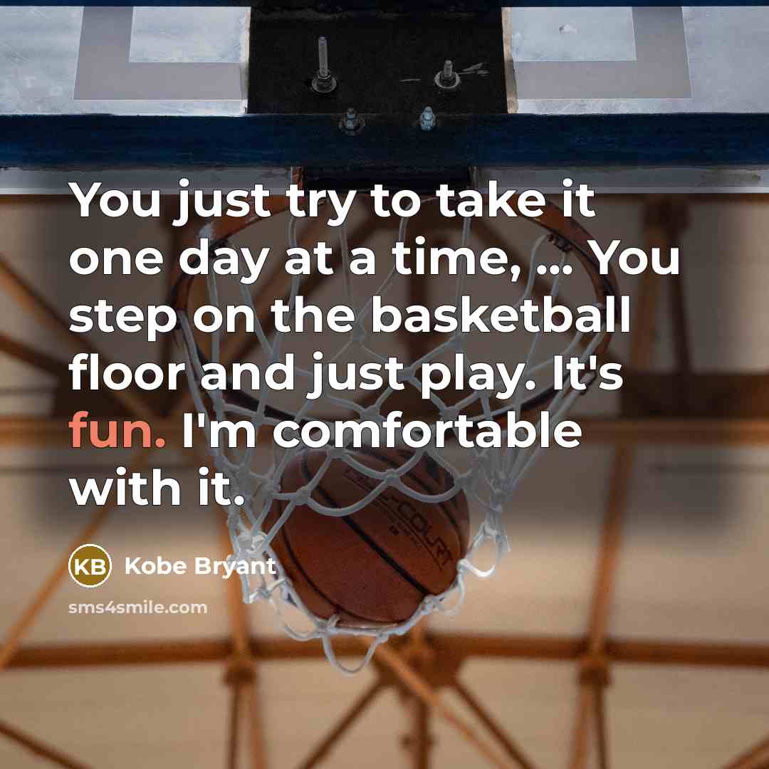 “You just try to take it one day at a…” quote by Kobe Bryant