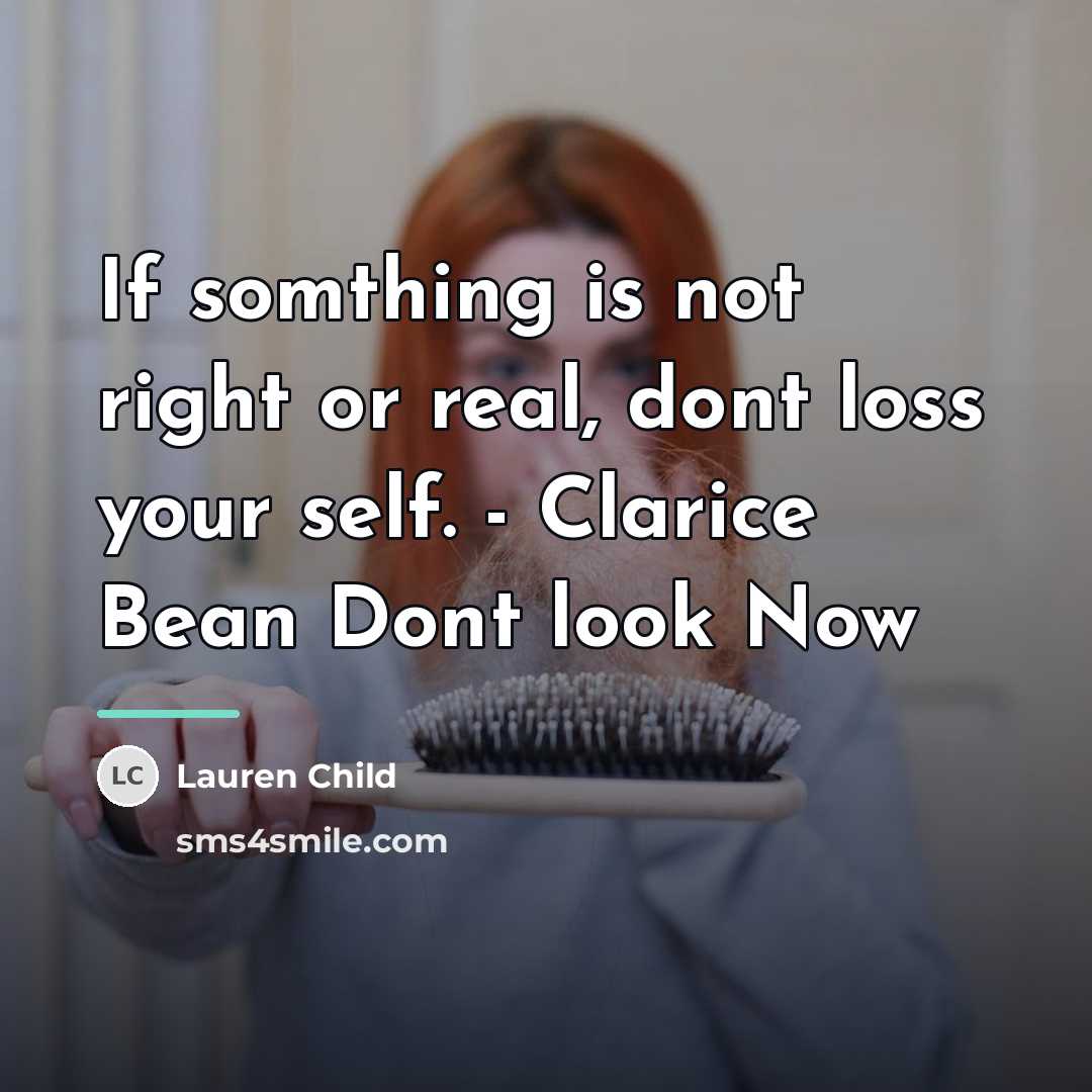 “If somthing is not right or real, dont loss your…” quote by Lauren Child