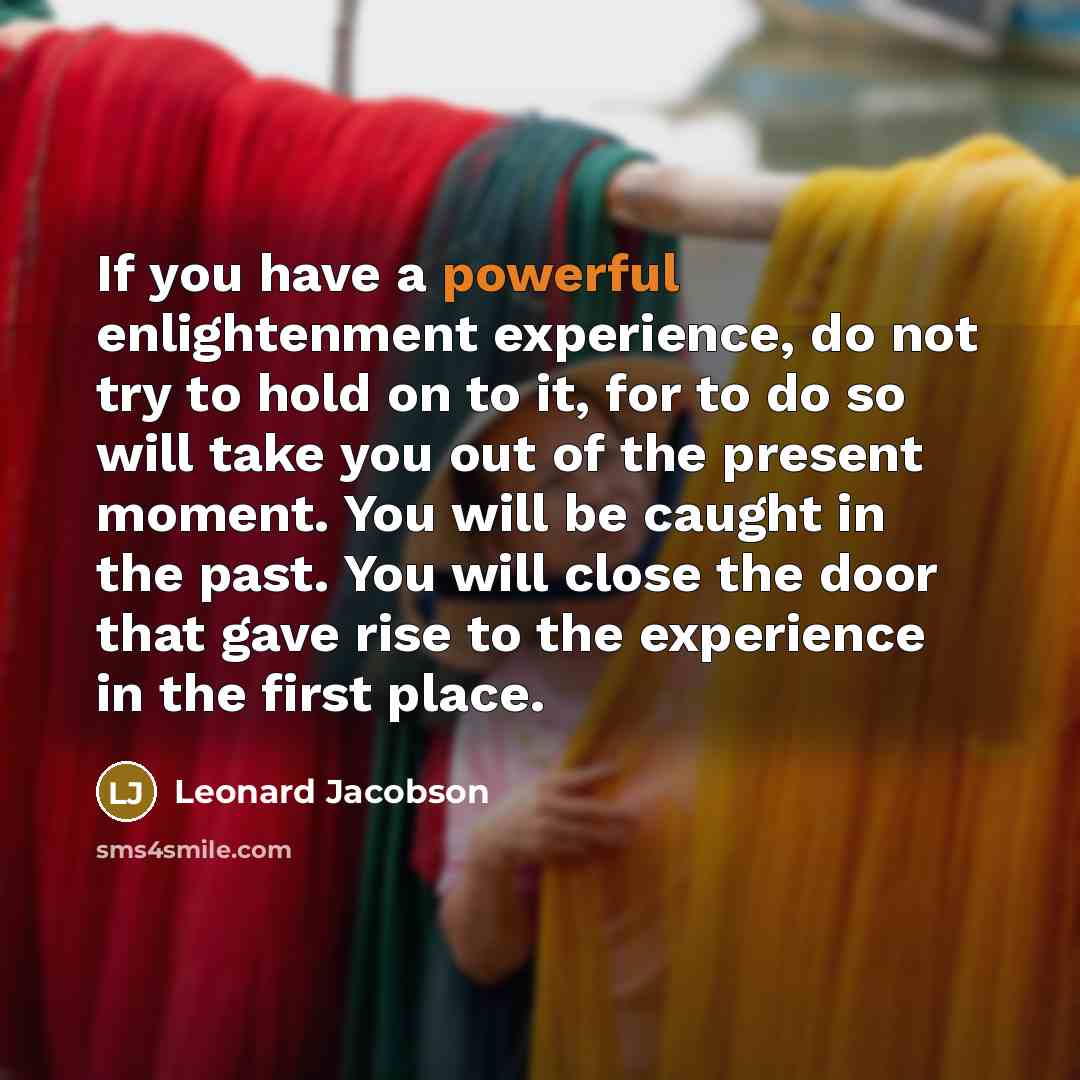 “If you have a powerful enlightenment experience, do not try…” quote by Leonard Jacobson