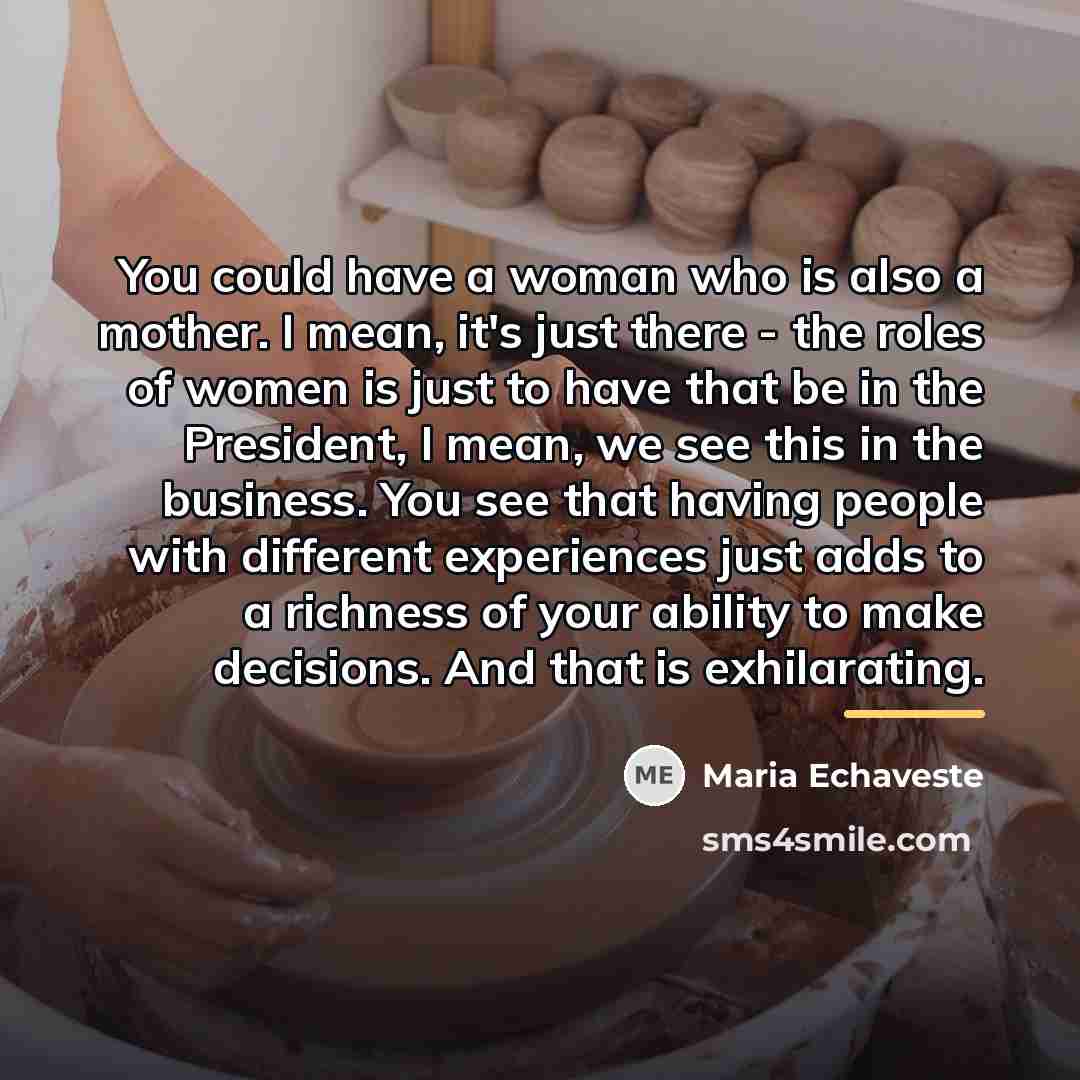 “You could have a woman who is also a mother.…” quote by Maria Echaveste