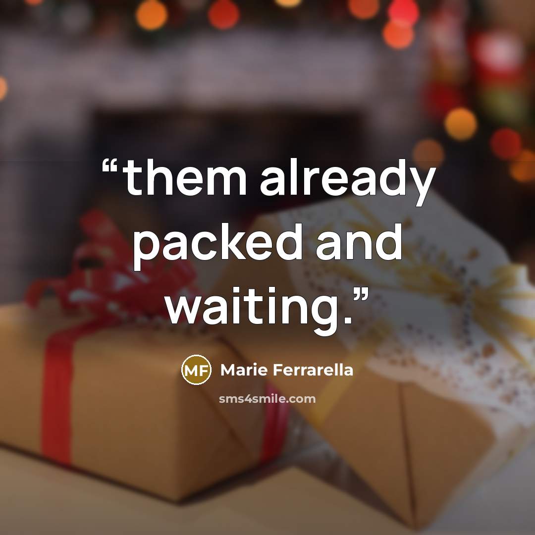 “them already packed and waiting.” quote by Marie Ferrarella