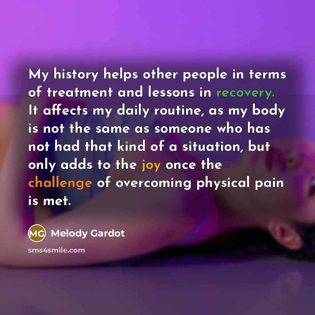 “My history helps other people in terms of treatment and…” quote by Melody Gardot