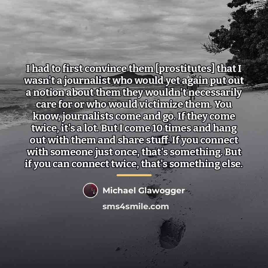 “I had to first convince them [prostitutes] that I wasn't…” quote by Michael Glawogger