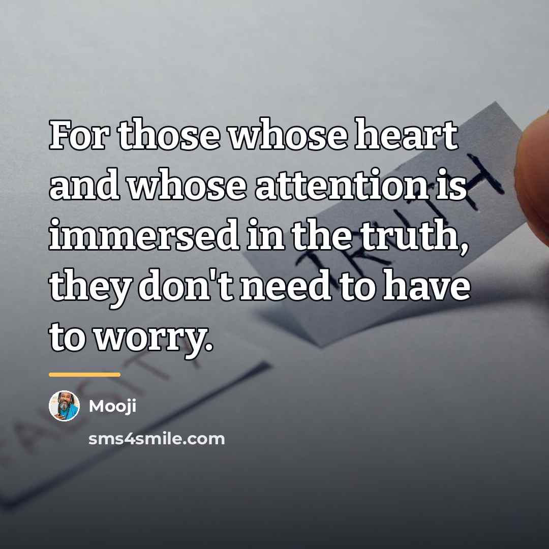“For those whose heart and whose attention is immersed in…” quote by Mooji