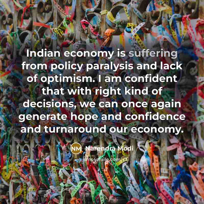 “Indian economy is suffering from policy paralysis and lack of…” quote by Narendra Modi