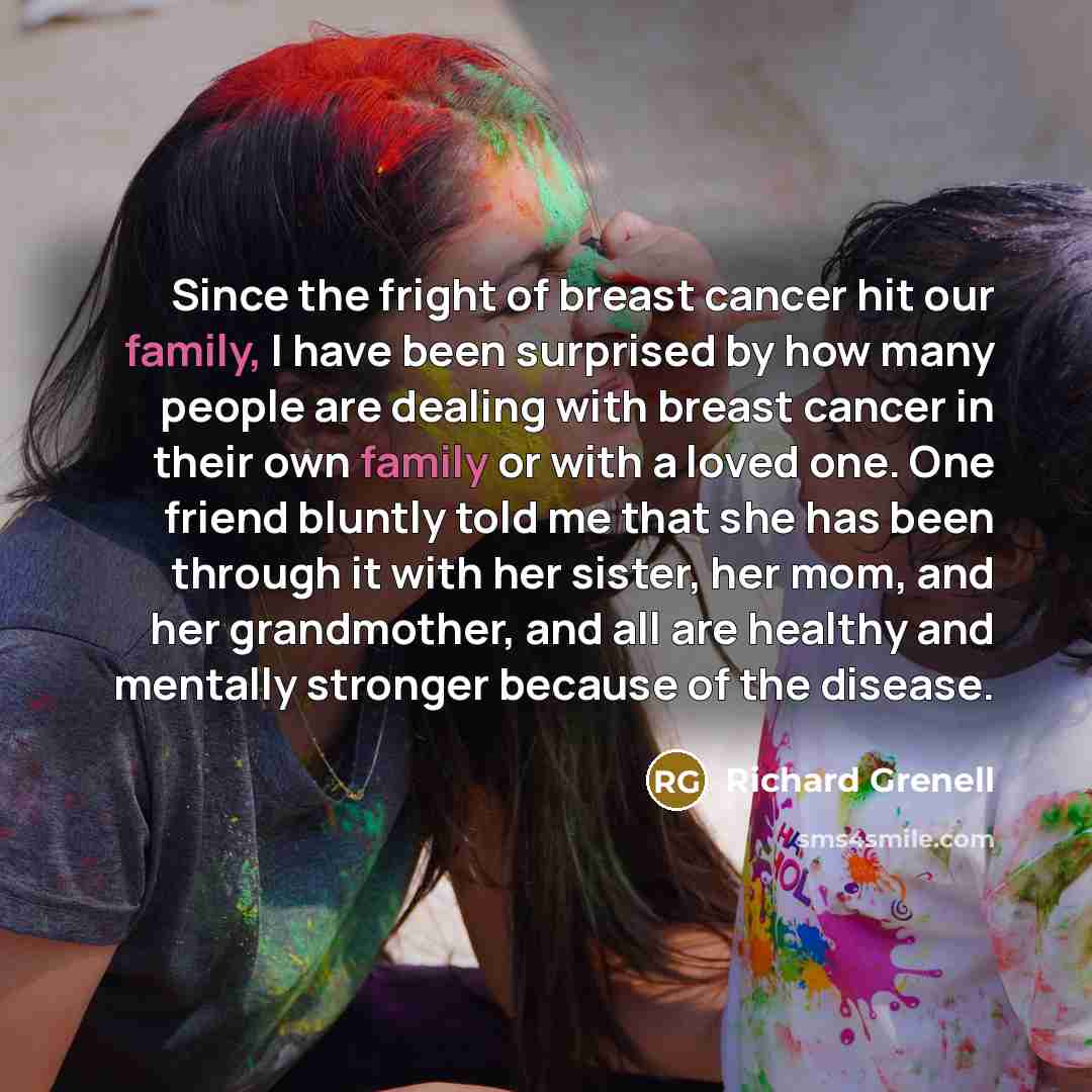 “Since the fright of breast cancer hit our family, I…” quote by Richard Grenell