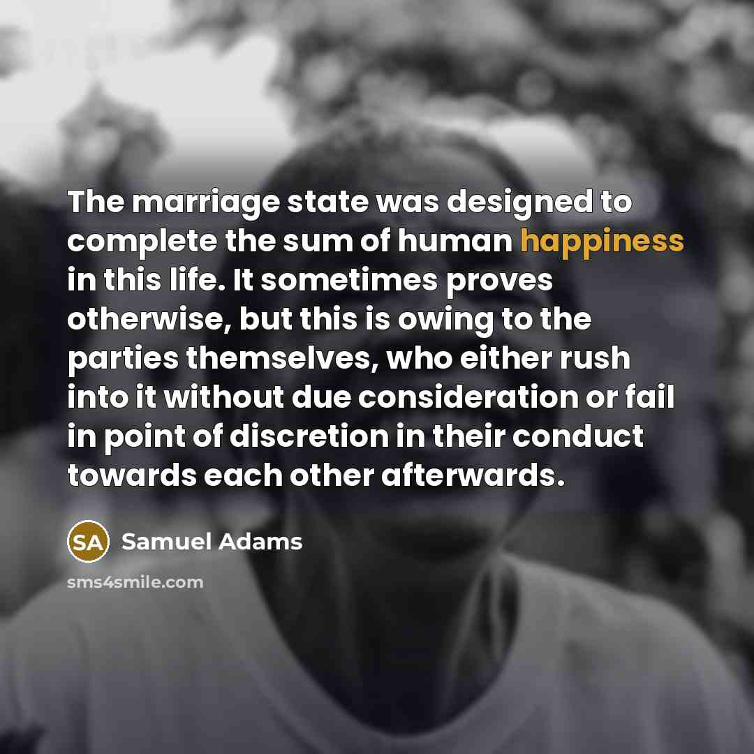 “The marriage state was designed to complete the sum of…” quote by Samuel Adams