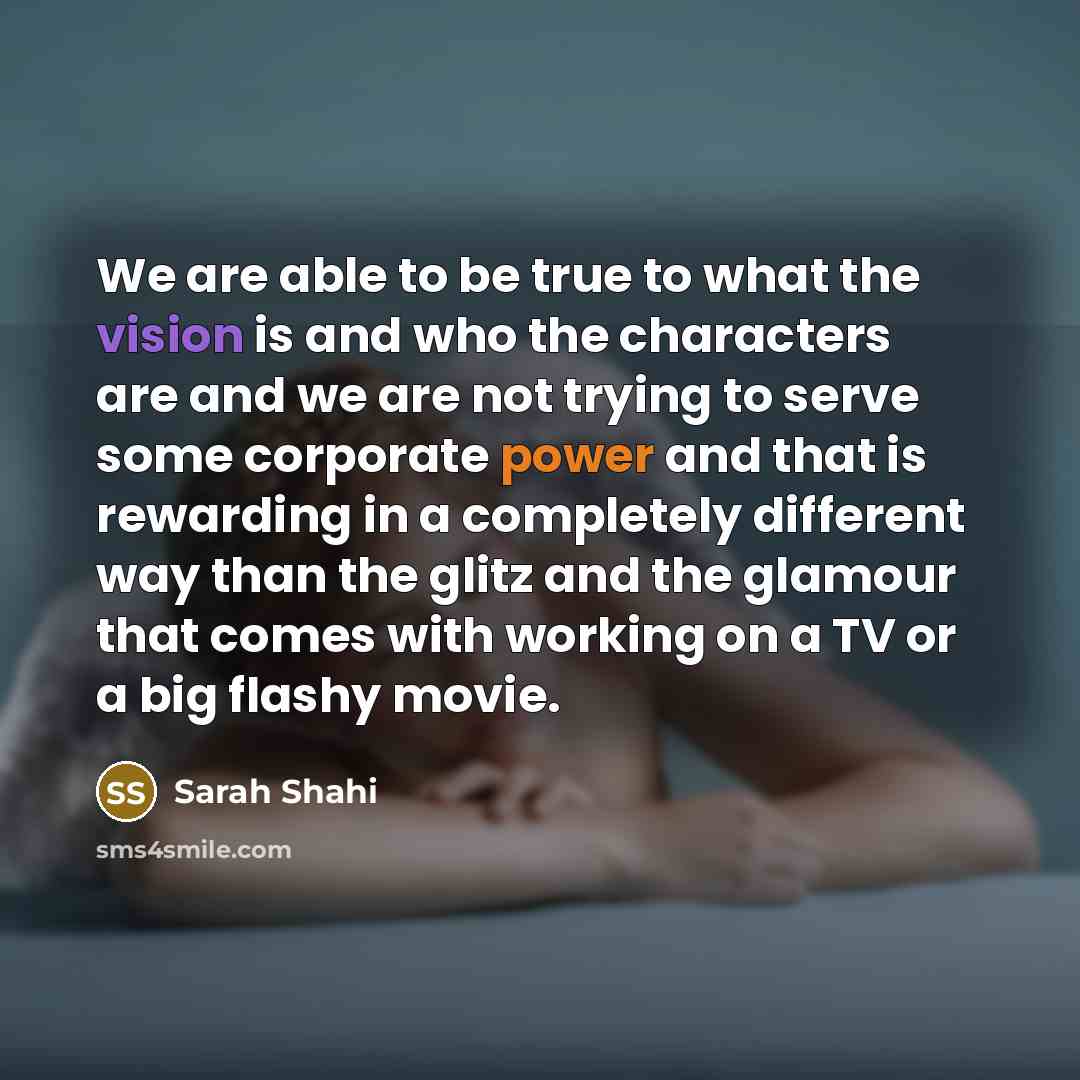 “We are able to be true to what the vision…” quote by Sarah Shahi