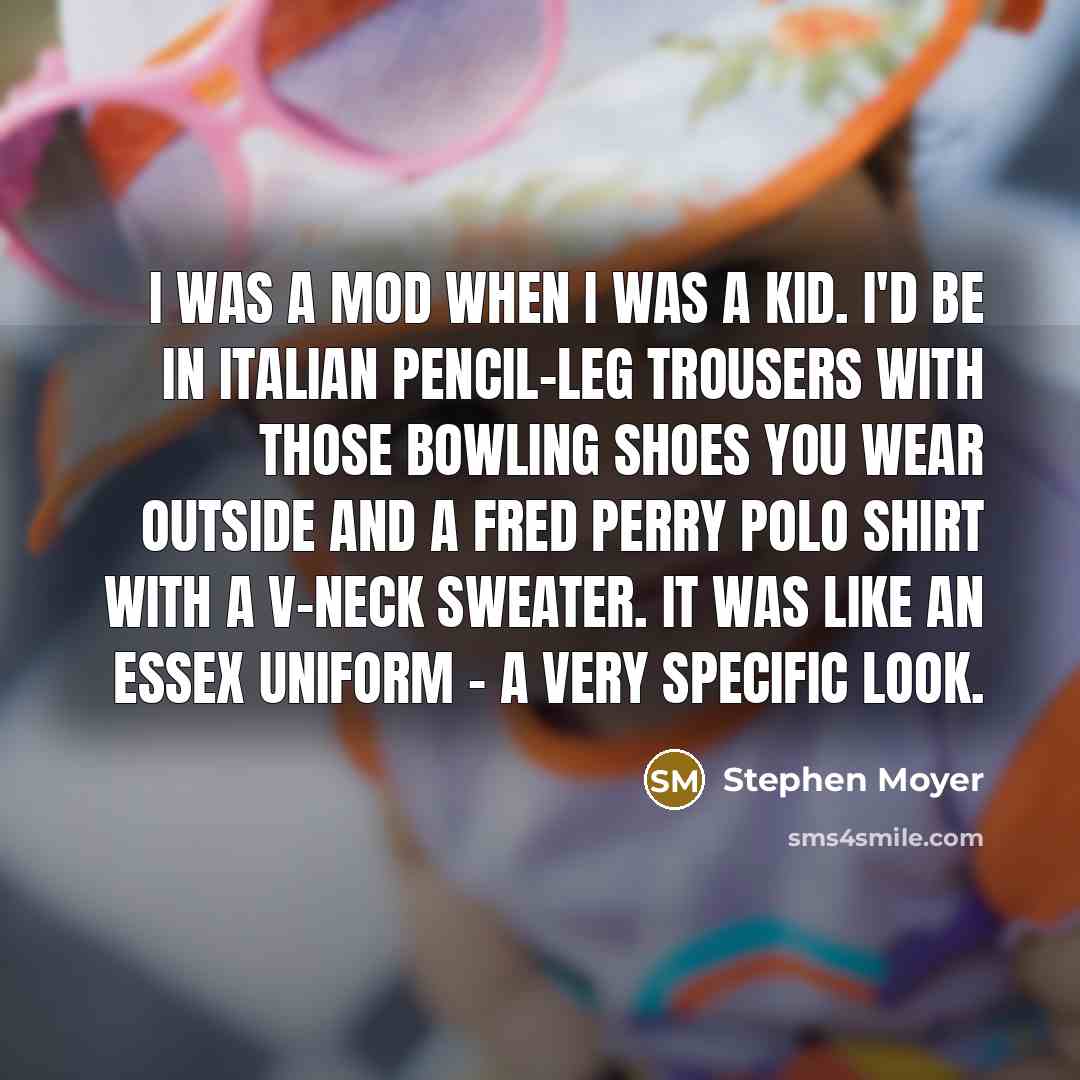 “I was a mod when I was a kid. I'd…” quote by Stephen Moyer